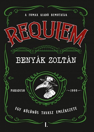 Beleolvasó – Benyák Zoltán: Requiem 1. Egy különös tavasz emlékezete
