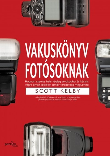 Scott Kelby: Vakuskönyv fotósoknak