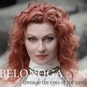 Zenék a nagyvilágból – Belonoga: Through the eyes of the earth – világzenéről szubjektíven 169/2.
