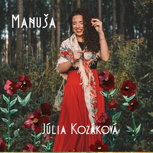 Zenék a nagyvilágból – Júlia Kozáková: Manuša – világzenéről szubjektíven 399/1.