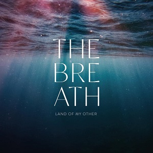 Zenék a nagyvilágból – The Breath: The Land Of My Other – világzenéről szubjektíven 409/1.