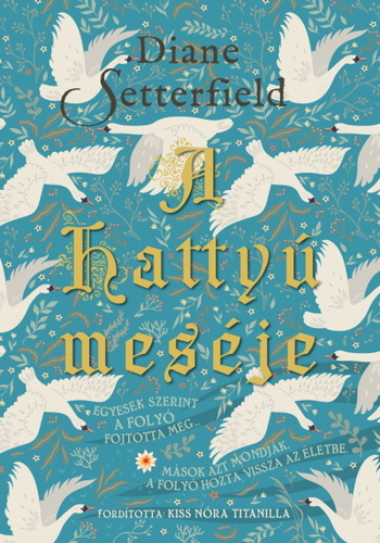 Diane Setterfield: A hattyú meséje