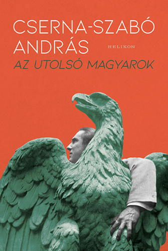 Cserna-Szabó András: Az utolsó magyarok