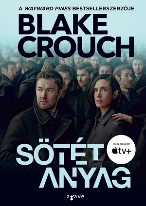 Blake Crouch: Sötét anyag