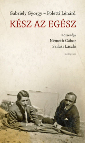 Németh Gábor – Szilasi László: Kész az egész