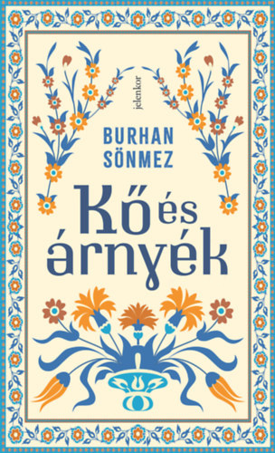 Burhan Sönmez: Kő és árnyék