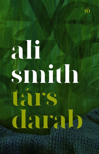 Ali Smith: Társdarab