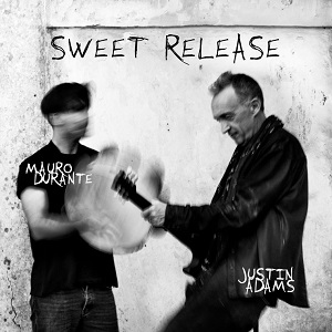 Zenék a nagyvilágból – Justin Adams & Mauro Durante: Sweet Release – világzenéről szubjektíven 448/2.