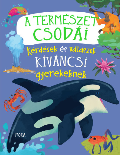 A természet csodái – Kérdések és válaszok kíváncsi gyerekeknek