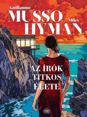 Guillaume Musso • Miles Hyman: Az írók titkos élete