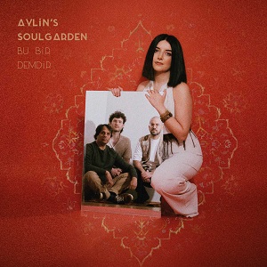 Zenék a nagyvilágból – Aylin's Soulgarden: Bu bir demdir – világzenéről szubjektíven 453/1.