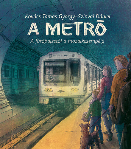 Kovács Tamás György - Szinvai Dániel: A metró