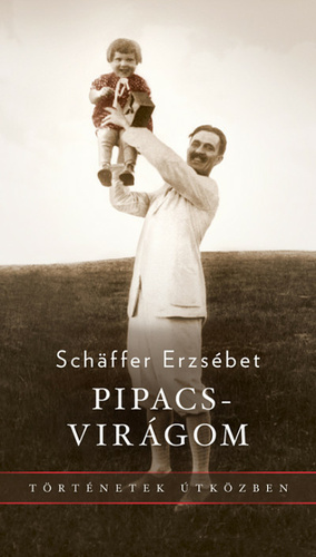 Schäffer Erzsébet: Pipacsvirágom