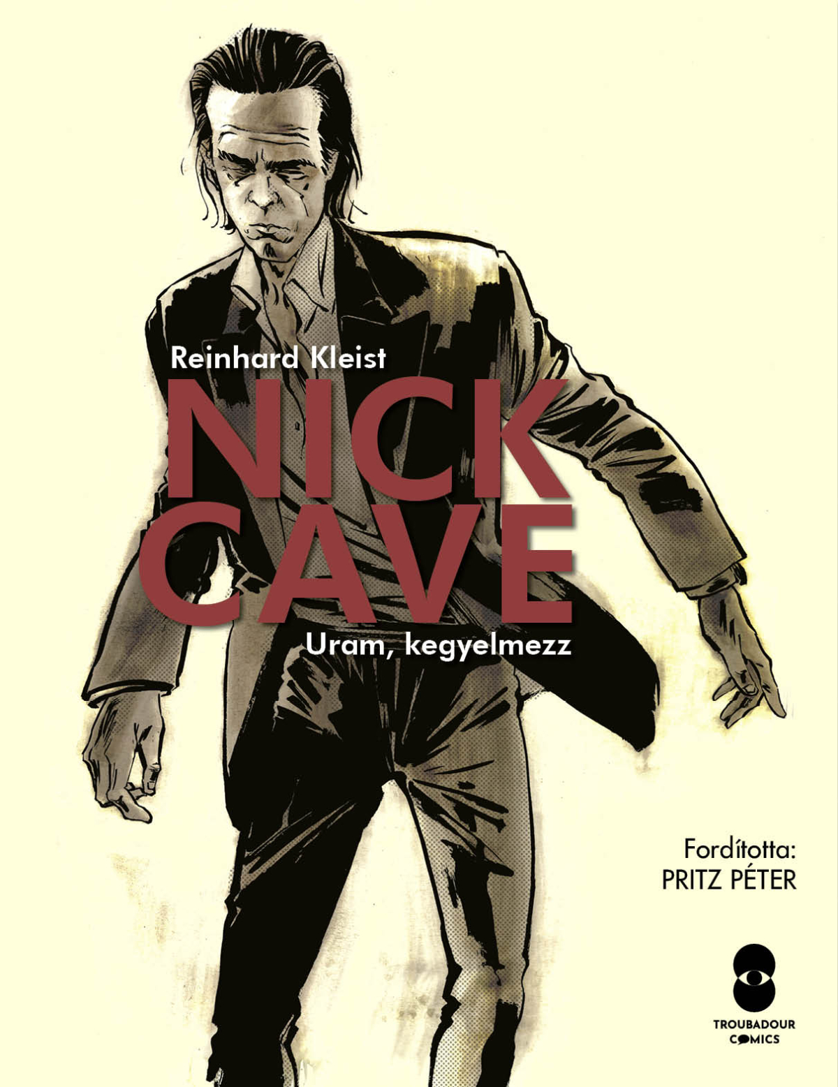 Reinhard Kleist: Nick Cave – Uram, kegyelmezz