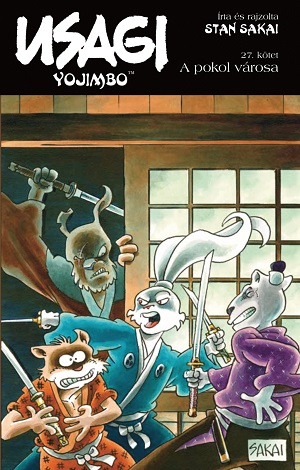 Stan Sakai: A pokol városa (Usagi Yojimbo, 27. kötet)