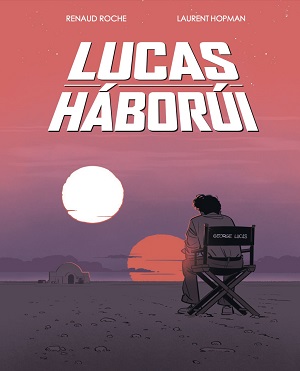 Laurent Hopman - Renaud Roche: Lucas háborúi
