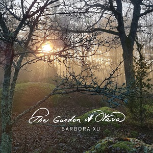 Zenék a nagyvilágból – Barbora Xu: The Garden of Otava – világzenéről szubjektíven 477/1.