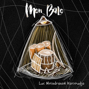 Zenék a nagyvilágból – Luc Moindranzé Karioudja: Mon Balo – világzenéről szubjektíven 493/3.