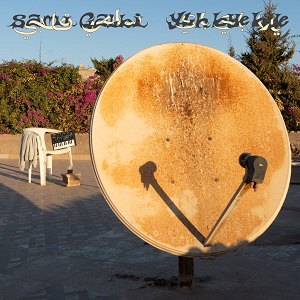 Zenék a nagyvilágból – Sami Galbi: Ylh Bye Bye – világzenéről szubjektíven 494/2.