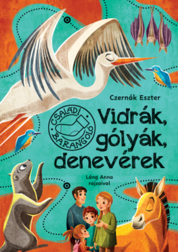 Czernák Eszter: Vidrák, gólyák, denevérek