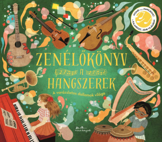 Zenélőkönyv: A hangszerek – A varázslatos dallamok világa