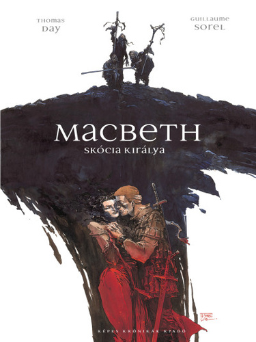 Thomas Day - Guillaume Sorel: Macbeth - Skócia királya