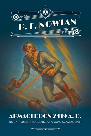 Philip Francis Nowlan: Armageddon 2419 A. D.