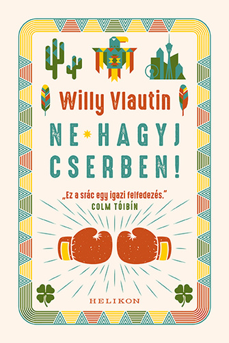 Willy Vlautin: Ne hagyj cserben!