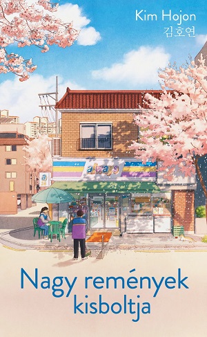 Beleolvasó – Kim Hojon: Nagy remények kisboltja