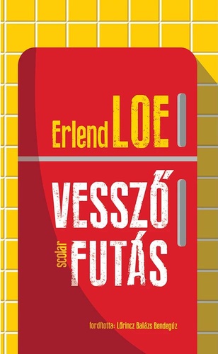 Erlend Loe: Vesszőfutás