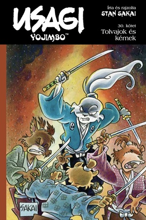 Stan Sakai: Tolvajok és kémek (Usagi Yojimbo, 30. kötet)
