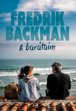 Fredrik Backman: A barátaim