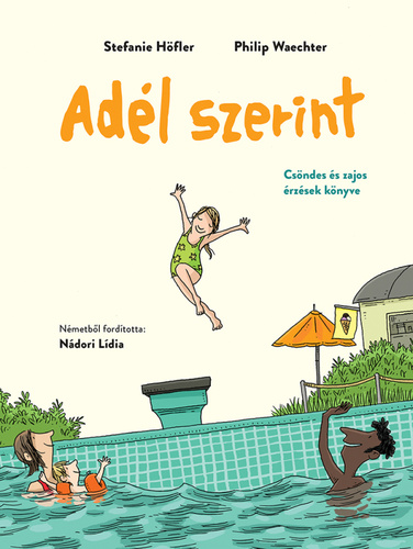 Stefanie Höfler: Adél szerint