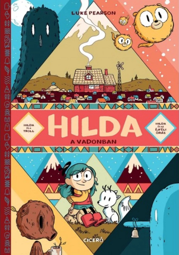 Luke Pearson: Hilda a vadonban (Hilda 1-2.)