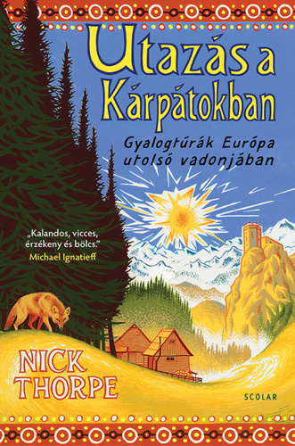 Nick Thorpe: Utazás a Kárpátokban