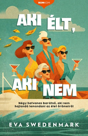 Eva Swedenmark: Aki élt, aki nem