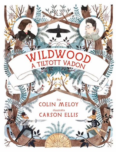 Colin Meloy: Wildwood: A tiltott vadon
