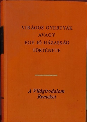 Virágos gyertyák avagy egy jó házasság története