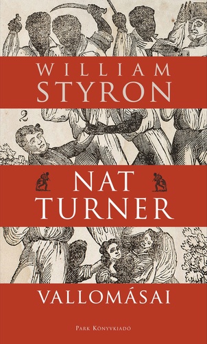 Willam Styron: Nat Turner vallomásai