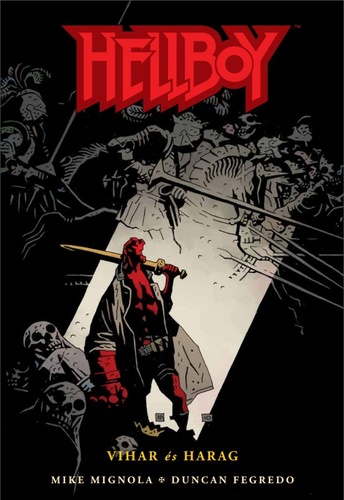 Mike Mignola: Hellboy 7. – Vihar és harag