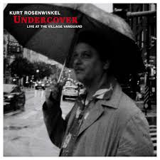 Kurt Rosenwinkel: Undercover