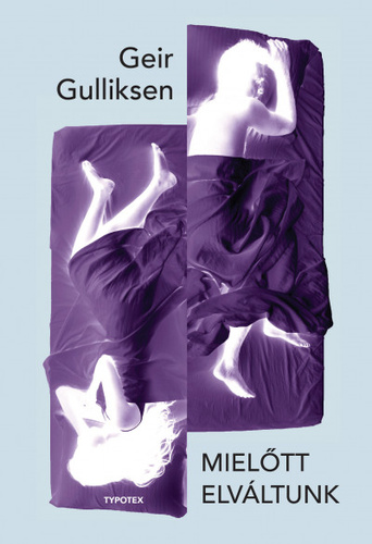Geir Gulliksen: Mielőtt elváltunk