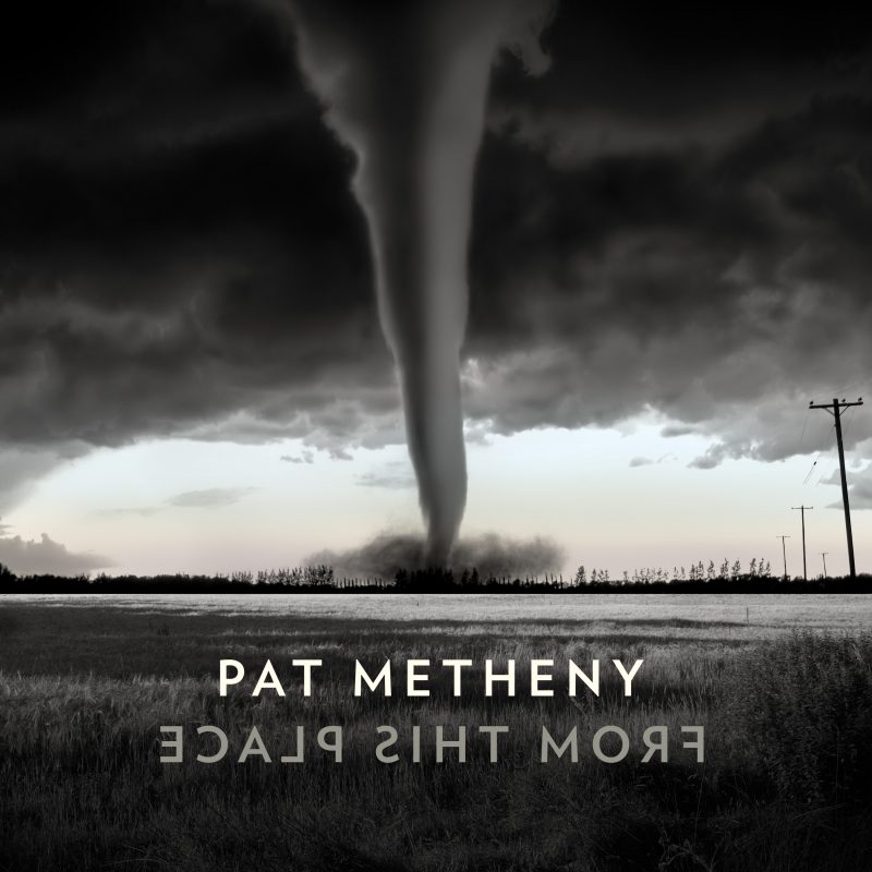 Pat Metheny: From This Place