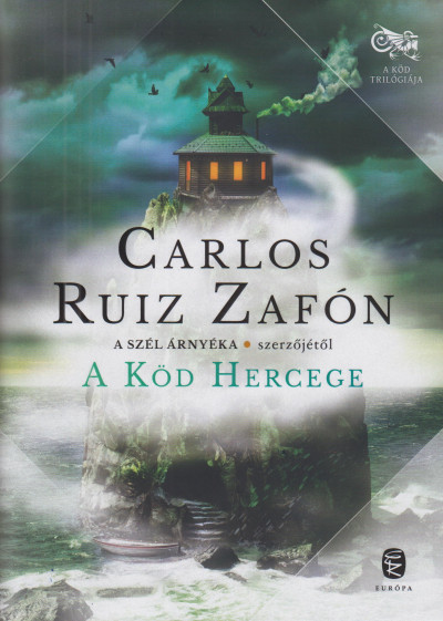 Carlos Ruiz Zafón: A Köd Hercege
