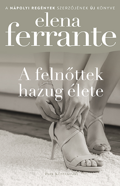 Hír: Sorozat készül Elena Ferrante A felnőttek hazug élete című regényéből