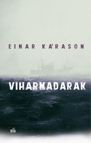Einar Kárason: Viharmadarak